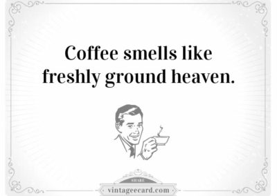 vintage-ecard-coffee-quote-freshly-ground-coffee-heaven